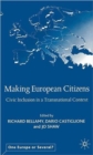 Image for Making European citizens  : civic inclusion in a transnational context