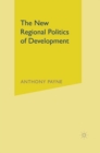 Image for The New Regional Politics of Development