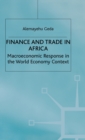 Image for Finance and trade in Africa  : macroeconomic response in the world economy context