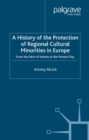 Image for A history of the protection of regional cultural minorities in Europe: from the Edict of Nantes to the present day