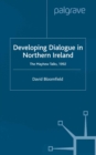Image for Developing dialogue in Northern Ireland: the Mayhew Talks, 1992