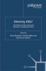 Image for Ethnicity kills?: the politics of war, peace and ethnicity in subsaharan Africa