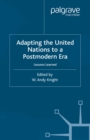 Image for Adapting the United Nations to a postmodern era: lessons learned