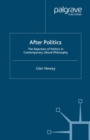 Image for After politics: the rejection of politics in contemporary liberal philosophy