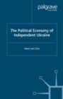 Image for The political economy of independent Ukraine: captured by the past