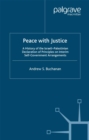Image for Peace with justice: a history of the Israeli-Palestinian declaration of principles on interim self-government arrangements