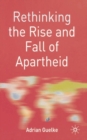Image for Rethinking apartheid  : South Africa in the 20th century