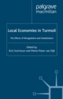 Image for Local economies in turmoil: the effects of deregulation and globalization