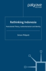 Image for Rethinking Indonesia: postcolonial theory, authoritarianism and identity