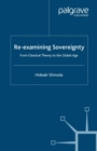 Image for Re-examining sovereignty: from classical theory to the global age