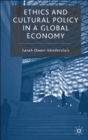 Image for Ethics and Cultural Policy in a Global Economy