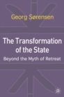 Image for The transformation of the state  : beyond the myth of retreat