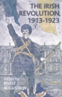 Image for The Irish revolution, 1913-1923