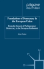 Image for Foundations of democracy in the European Union: from the genesis of parliamentary democracy to the European Parliament