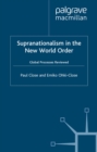 Image for Supranationalism in the new world order: global processes reviewed