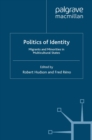 Image for Politics of identity: migrants and minorities in multicultural states