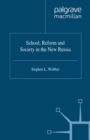 Image for School, reform and society in the new Russia
