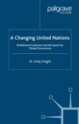 Image for A changing United Nations: multilateral evolution and the quest for global governance