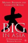 Image for Big in Asia  : 25 strategies for business success