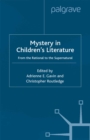 Image for Mystery in children&#39;s literature: from the rational to the supernatural