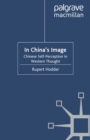 Image for In China&#39;s image: Chinese self-perception in Western thought