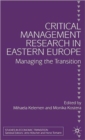 Image for Critical management research in Eastern Europe  : managing the transition