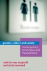 Image for Gender, culture and society  : contemporary femininities and masculinities