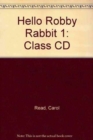 Image for Hello Robby Rabbit 1 Class CD