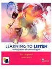 Image for Learning to listen  : making sense of spoken English: Student book 3
