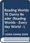 Image for Reading Worlds 7E Danny Reader