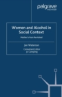Image for Women and alcohol in social context: mother&#39;s ruin revisited