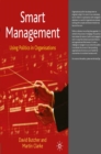 Image for Smart Management: Using Politics in Organisations