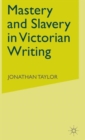 Image for Mastery and slavery in Victorian writing