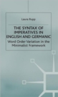Image for The syntax of imperatives in English and Germanic  : word order variation in the minimalist framework