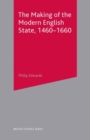 Image for Making of the Modern English State, 1460-1660