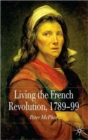 Image for Living the French Revolution, 1789-1799