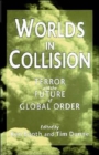 Image for Worlds in collision  : terror and the future of global order