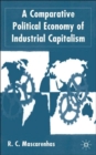 Image for A Comparative Political Economy of Industrial Capitalism