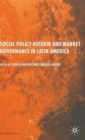 Image for Social policy reform and market governance in Latin America