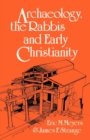 Image for Archaeology, the Rabbis and Early Christianity