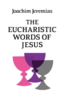 Image for The Eucharistic Words of Jesus