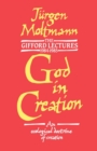 Image for God in Creation : An Ecological Doctrine of Creation