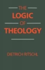 Image for The Logic of Theology