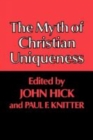 Image for The Myth of Christian Uniqueness