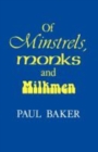 Image for Of Minstrels, Monks and Milkmen