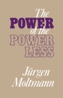 Image for The Power of the Powerless