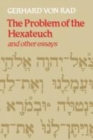 Image for The Problem of the Hexateuch and other essays