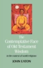 Image for The Contemplative Face of Old Testament Wisdom in the context of world religions