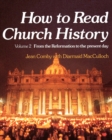 Image for How to Read Church History Volume Two : From the Reformation to the Present Day