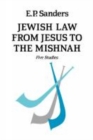 Image for Jewish law from Jesus to the Mishnah